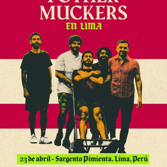 Fother Muckers en Perú🇵🇪